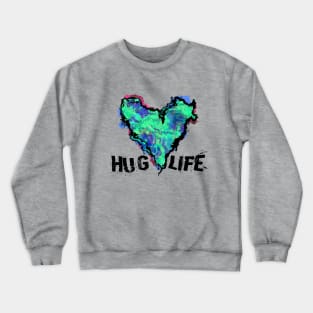 Hug Life - Green Crewneck Sweatshirt